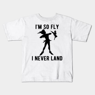 Peter Tinkerbell I'm So Fly I Never Land Kids T-Shirt